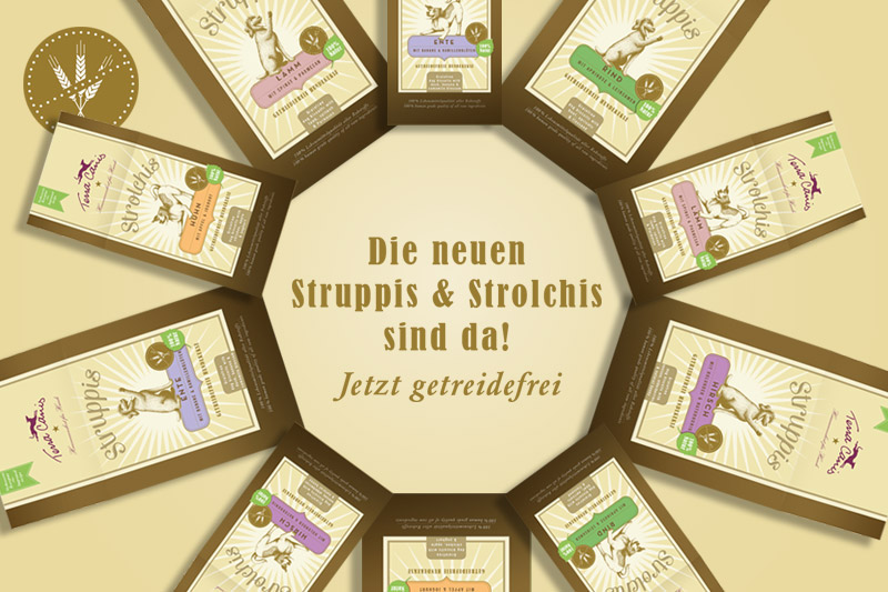 Die neuen Struppis und Strolchis sind da - jetzt getreidefrei!